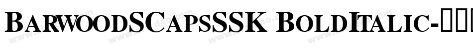 BarwoodSCapsSSK BoldItalic字体转换